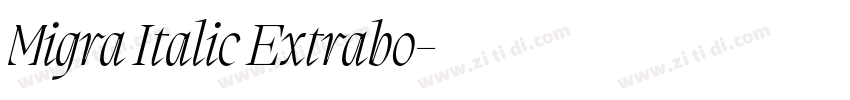 Migra Italic Extrabo字体转换